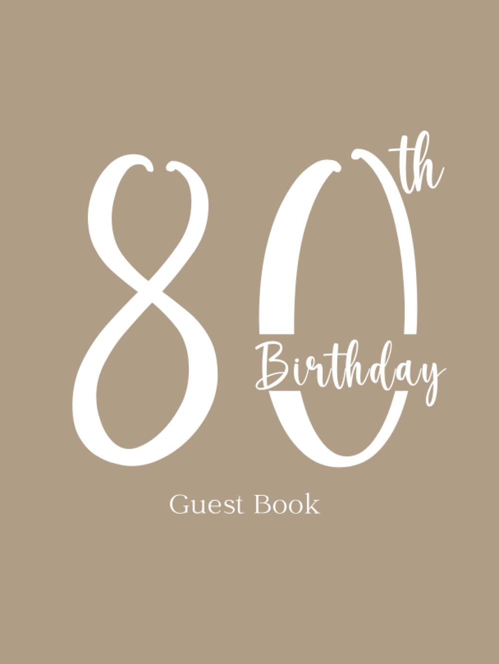 80th Birthday Guest Book: keepsake & memory book to write your blessings, wishes and paste photos I gift idea for women or men I decoration 80th birthday party