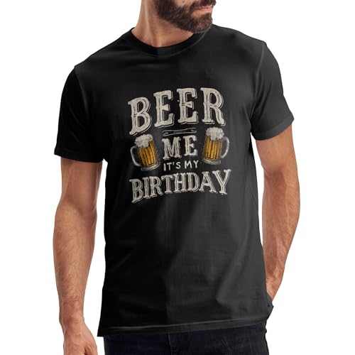 Beer Me It's My Birthday Shirt Birthday Gift for Men Husband Boyfriend Brother Party Shirt Black