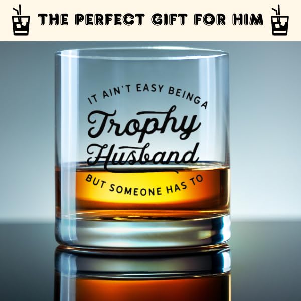 Trophy Husband Whiskey Glass – Funny Bourbon & Whiskey Gifts for Men – Christmas Gift for Husband, Cool Anniversary or Birthday Gift for Him from Wife, Romantic Husband Gift Idea