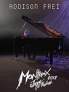 Addison Frei - Montreux Jazz Festival 2018