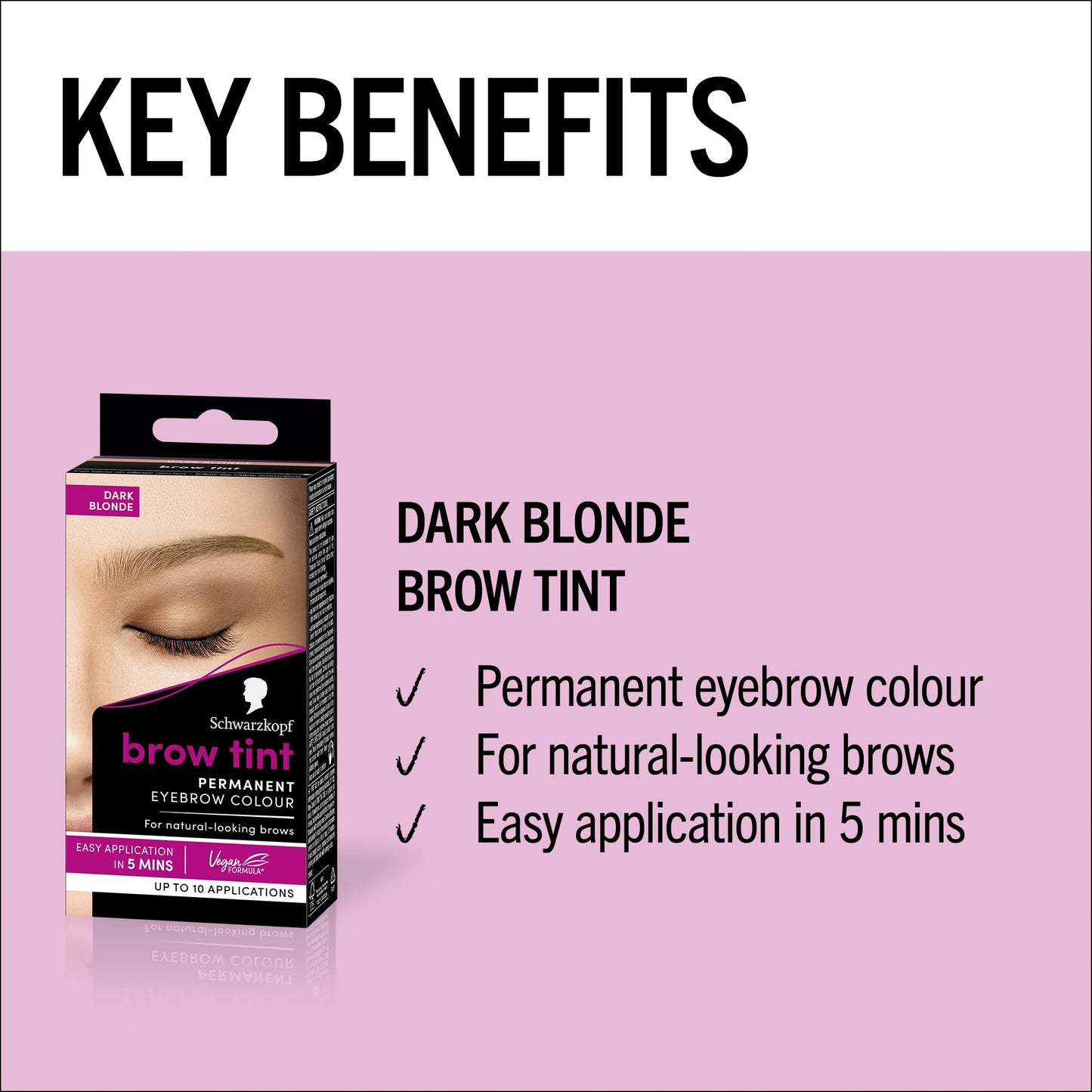 Schwarzkopf Brow Tint Dark Blonde (10ml), Permanent Eyebrow Tint, Long-Lasting Intensity, Water- and Smudge-Proof, Easy Application Brow Tint for Up to 10 Applications, Vegan Formula