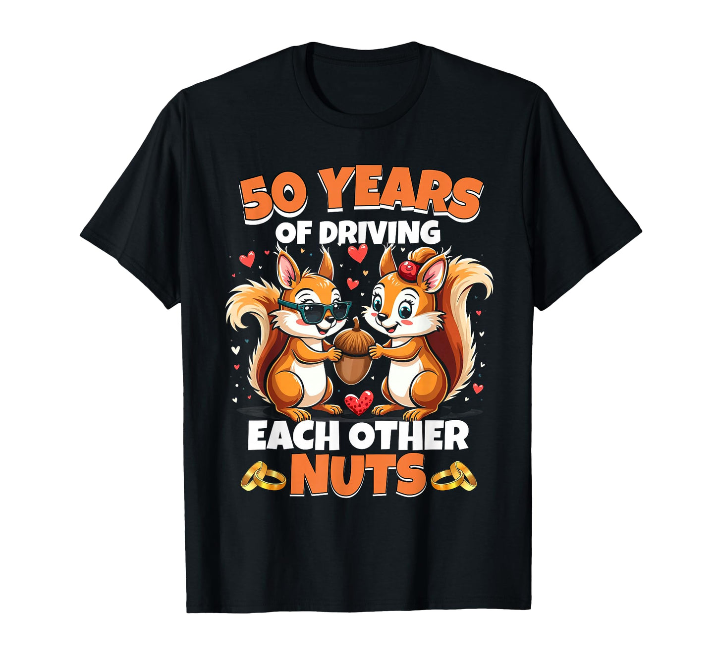 50th Wedding Anniversary 50 Years Of Driving Each Other Nuts T-Shirt