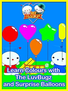 Learn Colours with The LuvBugz and Surprise Balloons