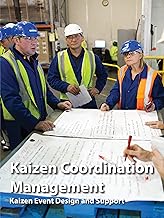 Kaizen Coordination Management - Kaizen Event Design and Support
