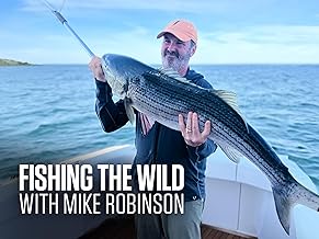 Fishing The Wild with Mike Robinson