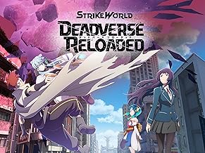 Strike World: Deadverse Reloaded the Anime