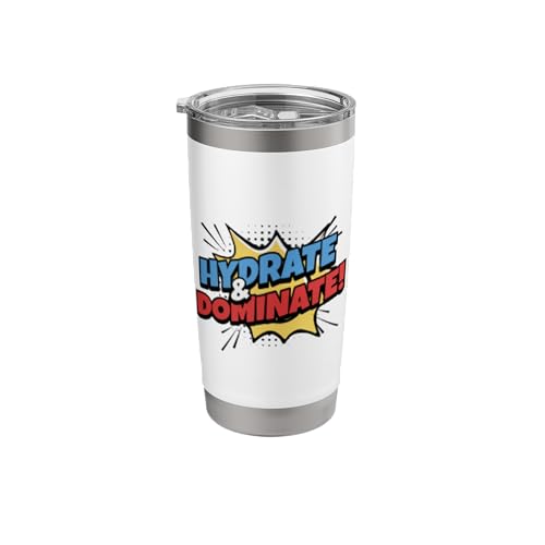 Hydrate & Dominate Rugged Ready for Athletes & Adventurers Stainless Steel Insulated Tumbler