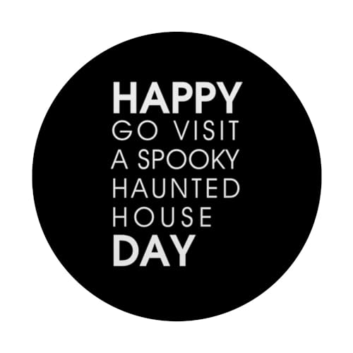 Happy Go Visit A Spooky Haunted House Day Funny Halloween PopSockets Standard PopGrip