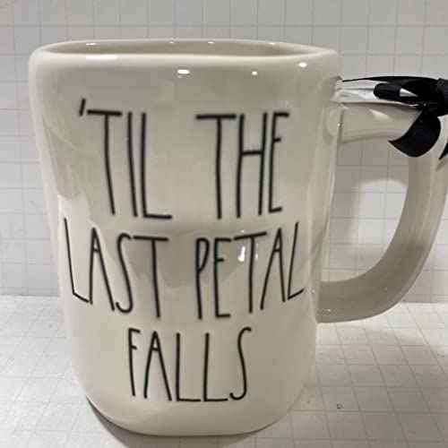 Rae Dunn TIL THE LAST PETAL FALLS Mug - Double sided - Ceramic - Dishwasher and Microwave Safe - 16 oz - Valentine's Day