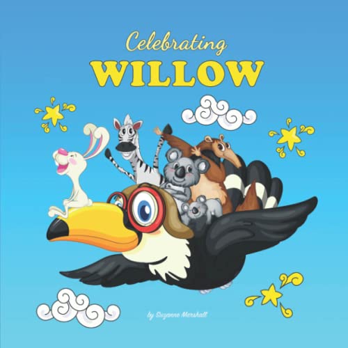 Celebrating Willow: Personalized Baby Book for Baby Showers, Baby Gifts & Birthdays for Girls & Boys with Your Child's Name (1 Year Old, 2 Year Old, 3 ... for Girls & Boys for Showers & Birthdays)