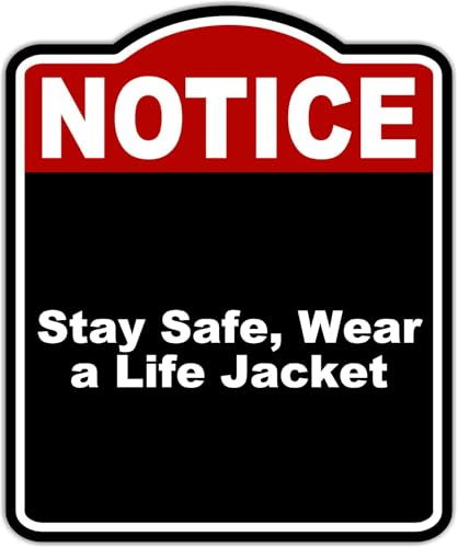 Stay Safe, Wear a Life Jacket Notice Red Black Aluminum Composite Sign 20 x 24 inches
