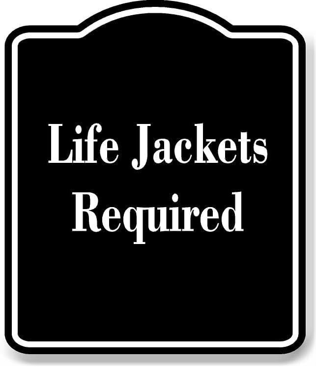 Life Jackets Required BLACK Aluminum Composite Sign 8.5''x10''