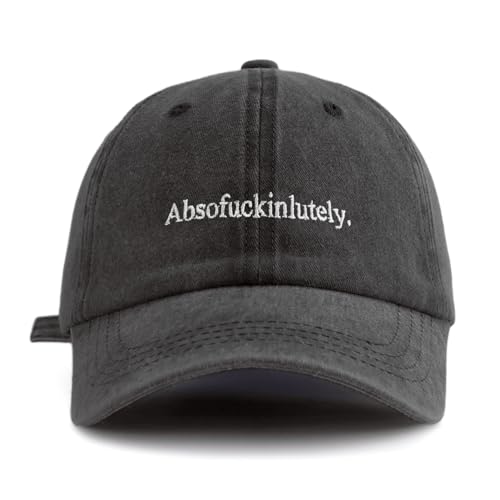 Absofuckinlutely. Embroidered Washed Baseball Cap，Adjustable Size,Lightweight Sun hat, Suitable for Daily Outdoor Sports wear