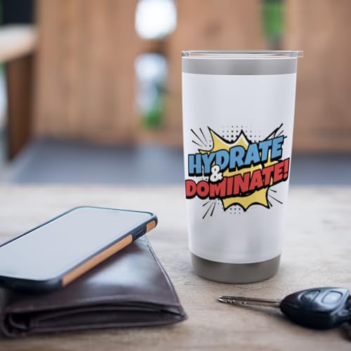 Hydrate & Dominate Rugged Ready for Athletes & Adventurers Stainless Steel Insulated Tumbler