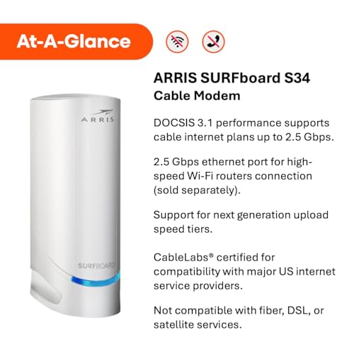 ARRIS SURFboard S34 DOCSIS 3.1 Multi‑Gig Cable Modem | 2.5Gbps + 1Gbps Ethernet Ports | Xfinity, Cox, Spectrum for Cable Internet Plans up to 2.5Gbps Next Gen Upstream. Modem Only, Router Required