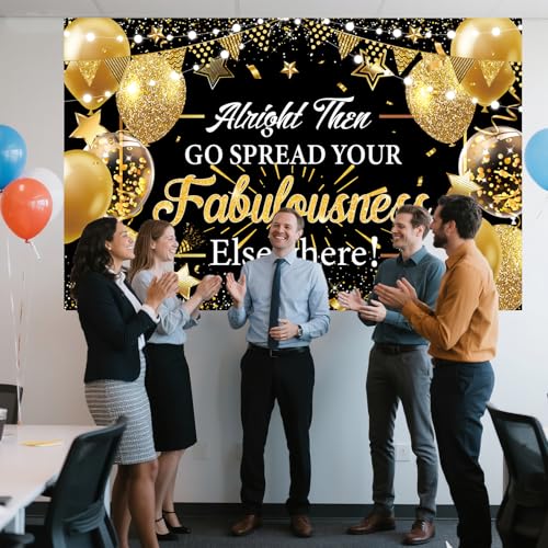 Alright Then Go Spread Your Fabulousness Elsewhere Banner Backdrop for Coworker Leaving Party Office Employee Colleague Co...