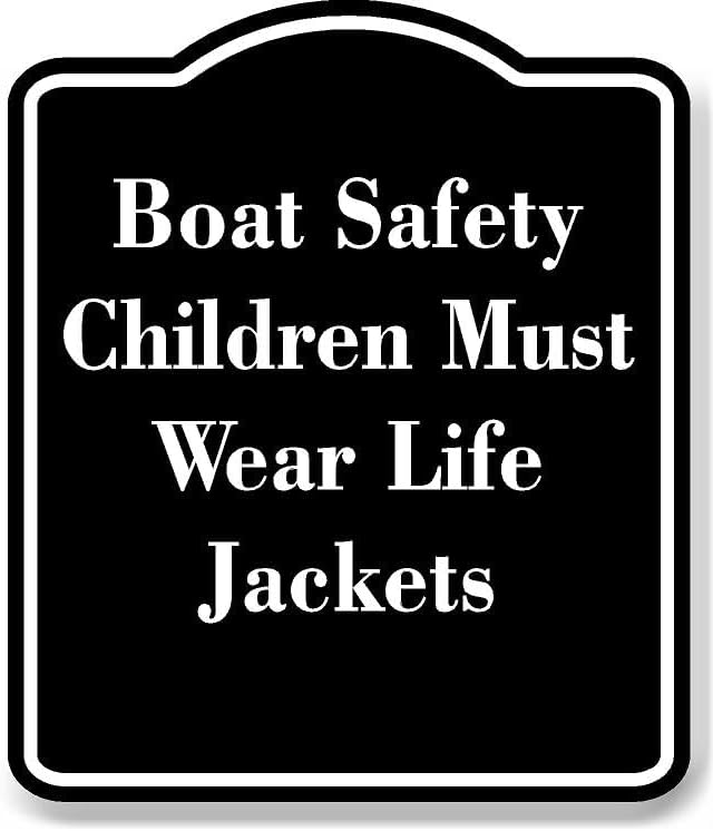 Boat Safety Children Must Wear Life Jackets BLACK Aluminium Composite Sign 8.5''x10''