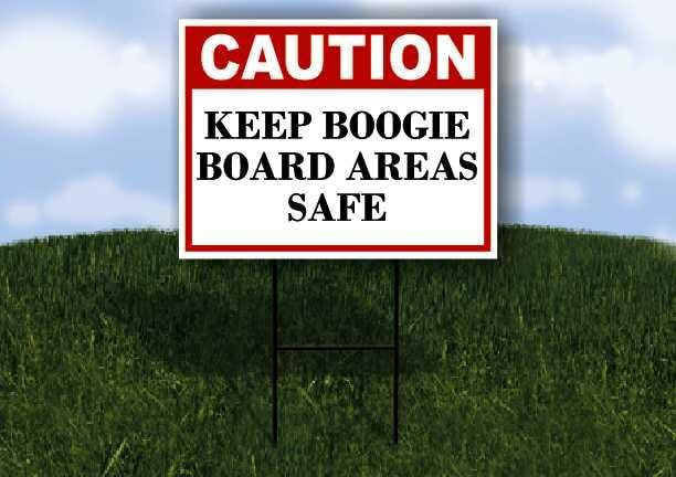 Keep Boogie Board Areas Safe Caution 1 Double Sided 18x24 in Yard Road Sign w/stand