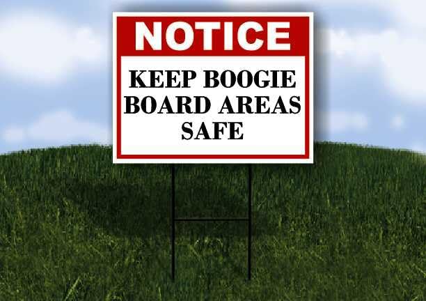 Keep Boogie Board Areas Safe Notice 1 Double Sided 18x24 in. Yard Road Sign w/Stand