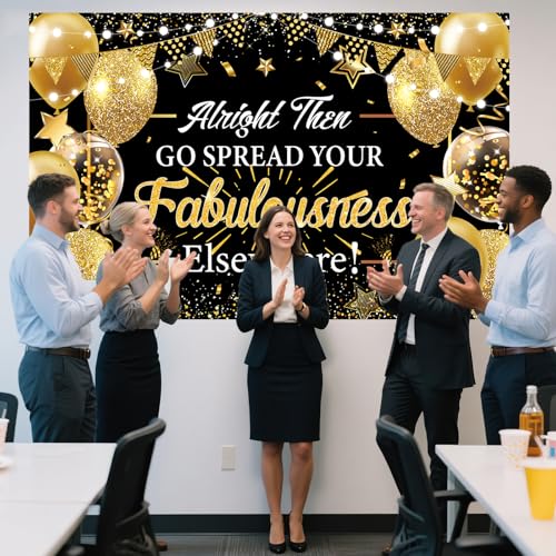 Alright Then Go Spread Your Fabulousness Elsewhere Banner Backdrop for Coworker Leaving Party Office Employee Colleague Co...