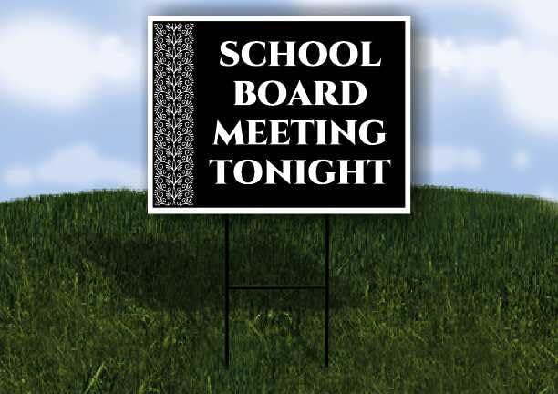 School Board Meeting Tonight Formal 1 Double Sided 18x24 in. Yard Road Sign w/Stand