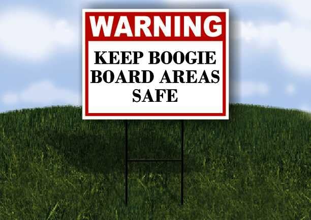 Keep Boogie Board Areas Safe Warning 1 Double Sided 18x24 in. Yard Road Sign w/Stand