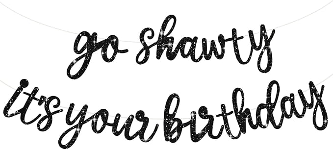 BEISHIDA Black Go Shawty It's Your Birthday Banner-11.4Feet, NO DIY-Hip Hop Theme Glitter Happy Birthday Banner - Pre-Stru...