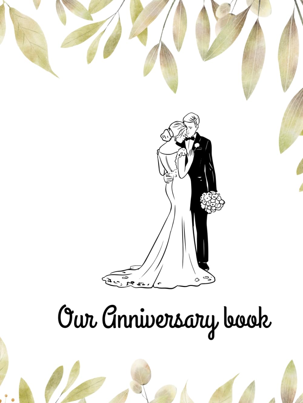 Our Anniversary book: The perfect wedding gift to record memories from every year of marriage