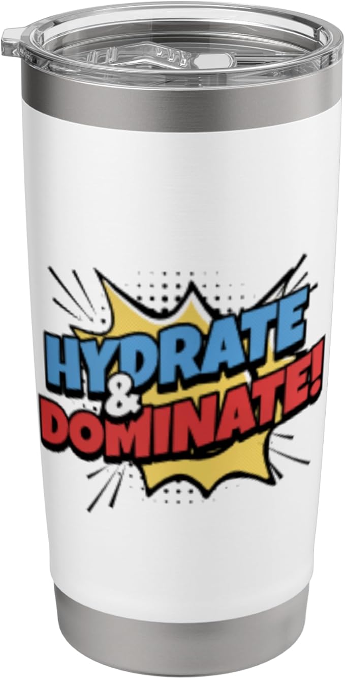 Hydrate & Dominate Rugged Ready for Athletes & Adventurers Stainless Steel Insulated Tumbler