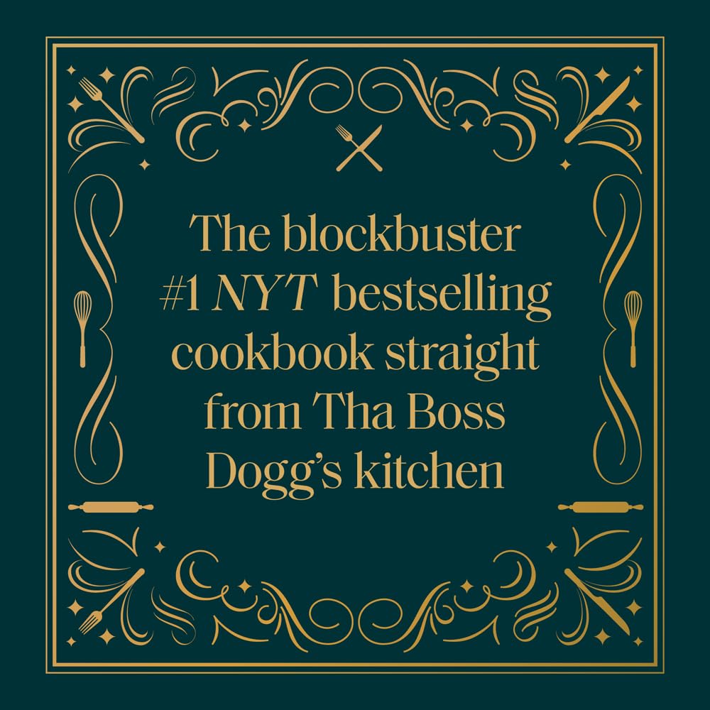 From Crook to Cook: Platinum Recipes from Tha Boss Dogg's Kitchen (Snoop Dogg Cookbook, Celebrity Cookbook with Soul Food Recipes) (Snoop Dog x Chronicle Books)