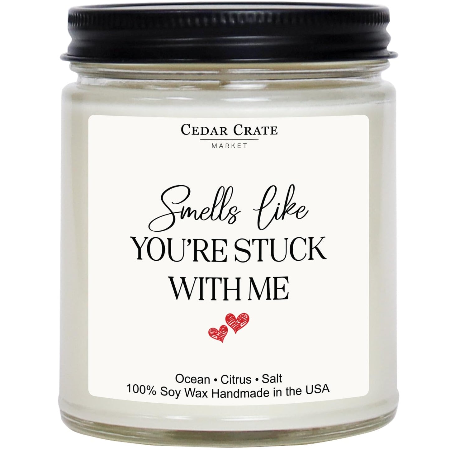 Cedar Crate Market - Anniversary Candle - Smells Like You're Stuck with Me Romantic Wedding Anniversary Present for Men, Women, Couples, Wife, Husband, Him & Her, Soy Wax Scented Candle
