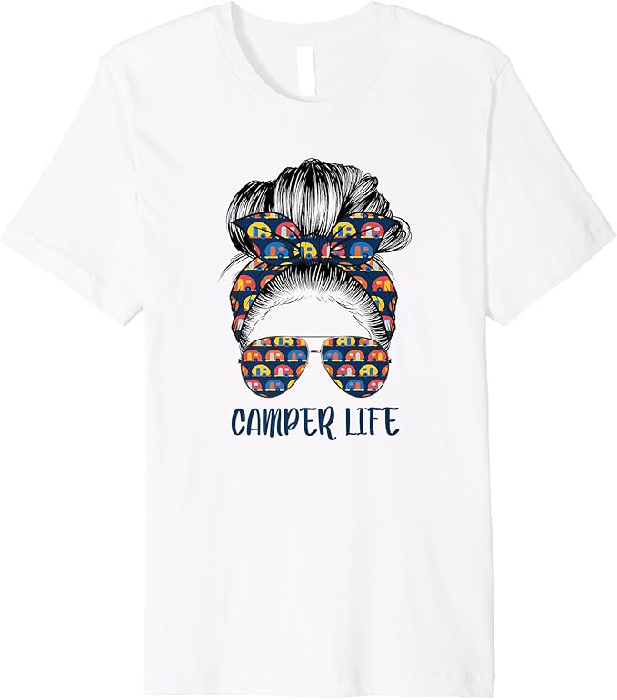 Camper Life messy bun rv lifestyle funny camping lover Premium T-Shirt