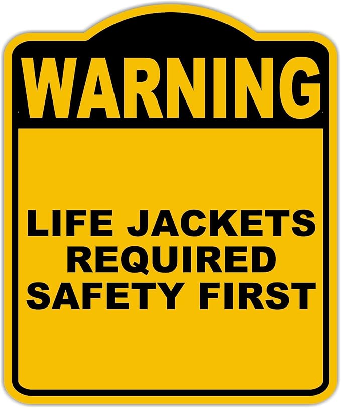 LIFE JACKETS REQUIRED SAFETY FIRST Warning Yellow Black Aluminum Composite Sign 20 x 24 inches