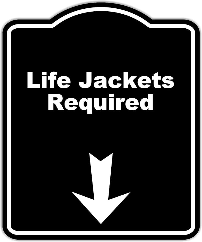 Life Jackets Required Black Sign Arrow Down Aluminum Composite Sign 20 x 24 inches