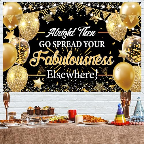 Alright Then Go Spread Your Fabulousness Elsewhere Banner Backdrop for Coworker Leaving Party Office Employee Colleague Co...
