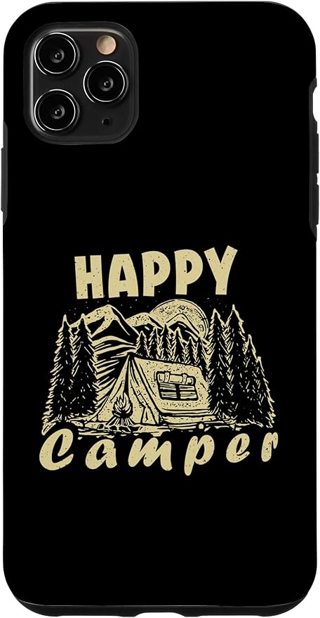 Happy Camper Outdoor Hiking and Camping Lifestyle Adventure Case for iPhone 11 Pro Max