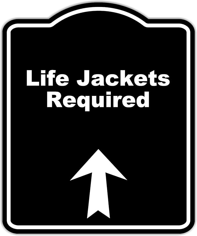 Life Jackets Required Black Sign Arrow Up Aluminum Composite Sign 20 x 24 inches