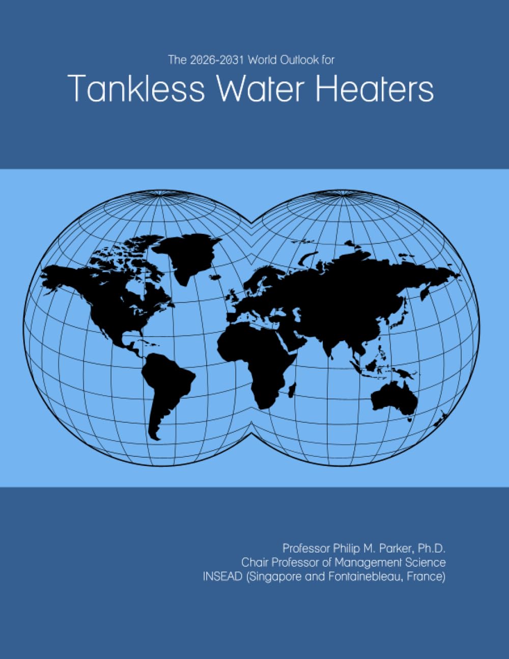 The 2026-2031 World Outlook for Tankless Water Heaters