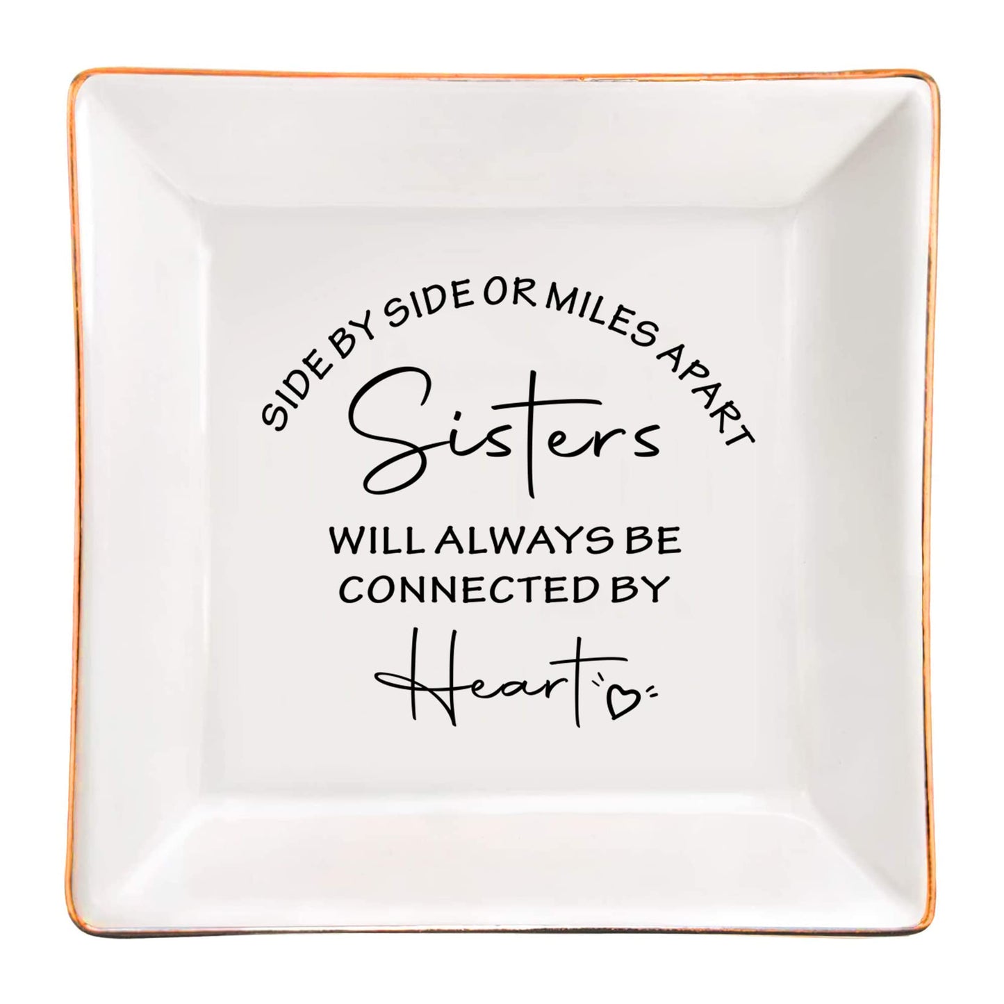 FACEINSE Ceramic Jewelry Trinket Dish for Sister, Long Distance Gifts for Sisters - Side by Side or Miles Apart, Sisters will Always be Connected by Heart - Gifts for Sisters for Birthday, Christmas, Graduation