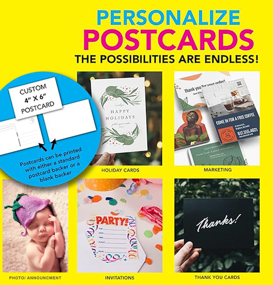 Personalized Postcards, MakeYour Own: Party, Birthday, Wedding, Event Invitations, Business Handouts, Moving Notices, RSVPs, Thank You Notes, Save the Date, Blank Postcards, Anything You Can Imagine!