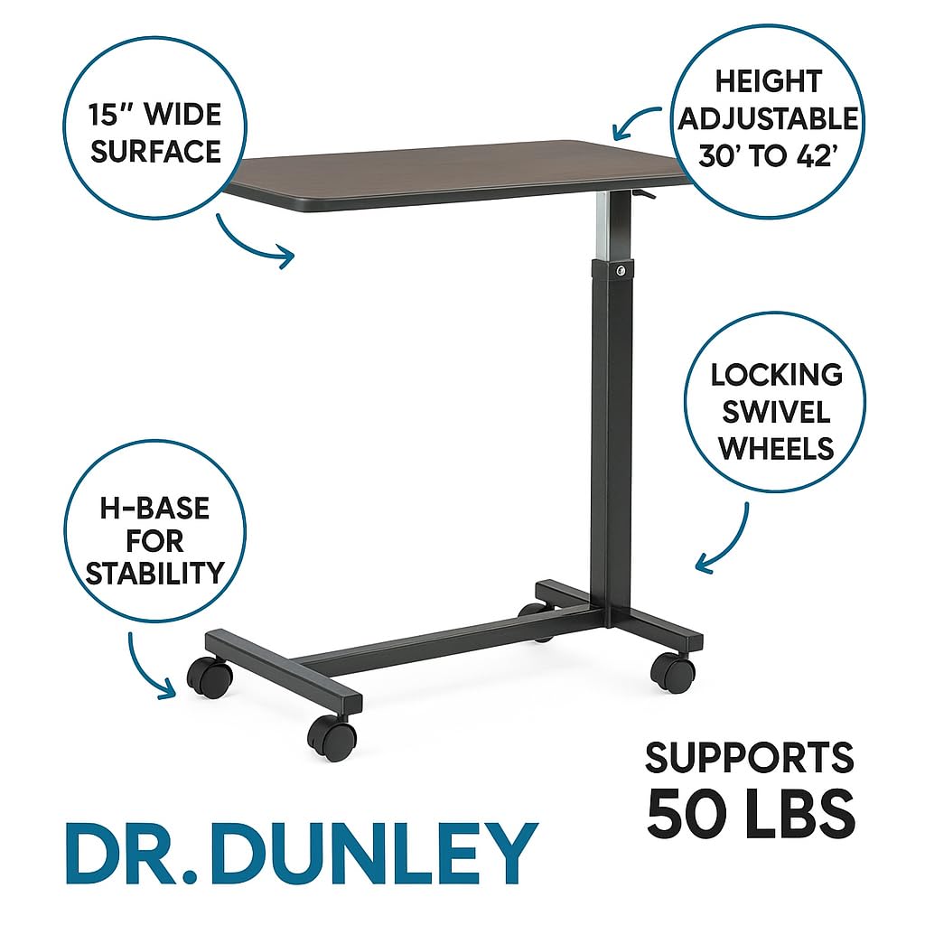DR. DUNLEY Adjustable Overbed Table on Wheels – Height Adjustable from 30” to 42” – H-Base Rolling Bedside Table for Home, Hospital & Nursing Use – Supports 50 lbs – 15” Wide Surface