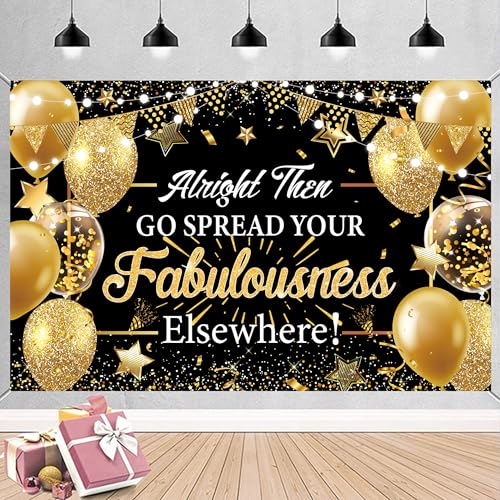 Alright Then Go Spread Your Fabulousness Elsewhere Banner Backdrop for Coworker Leaving Party Office Employee Colleague Co...