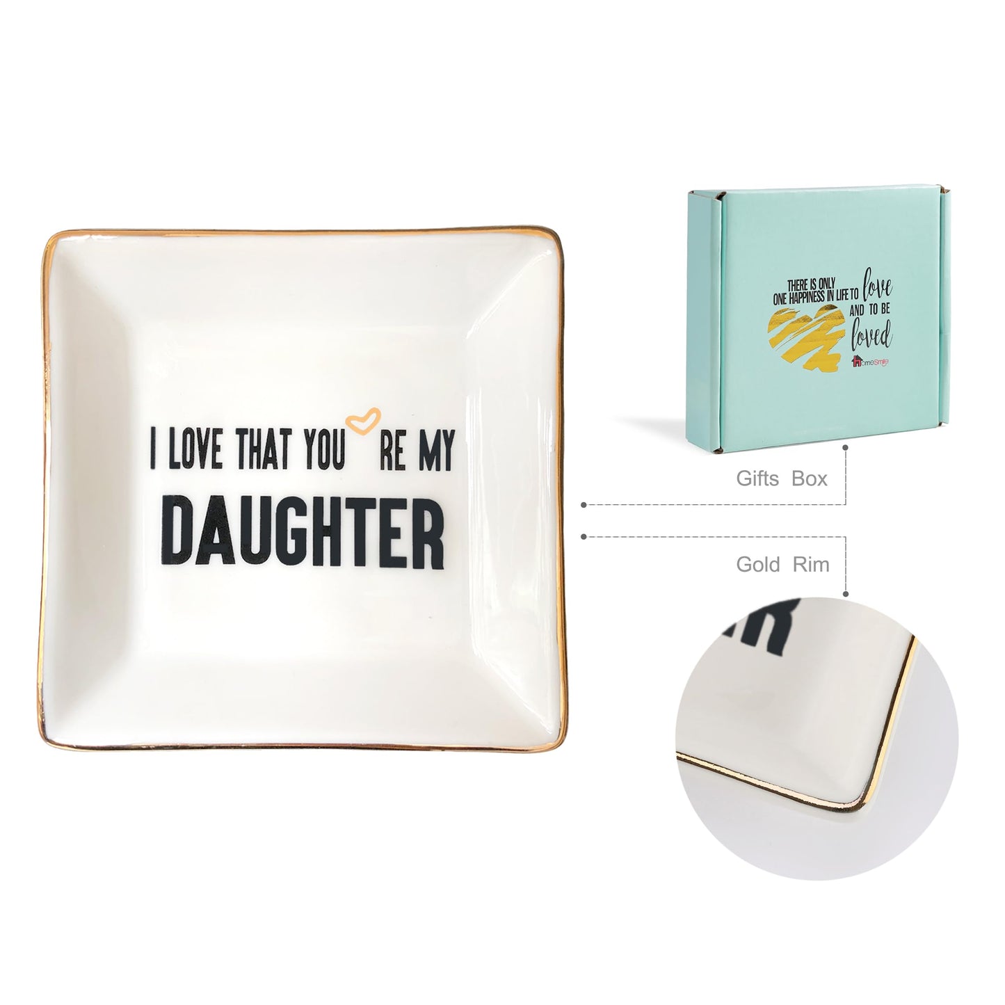 HOME SMILE Daughter Birthday Christmas Gifts from Mom Ceramic Ring Dish Jewelry Tray -I Love That You are My Daughter