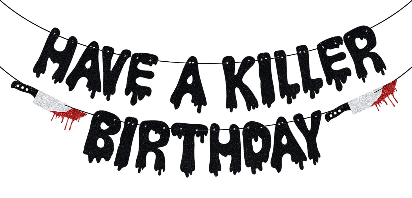 Glitter Have a Killer Birthday Banner - Halloween Birthday Banner - Horror Movie Party, Halloween Zombie Vampire Party Decoration Supplies