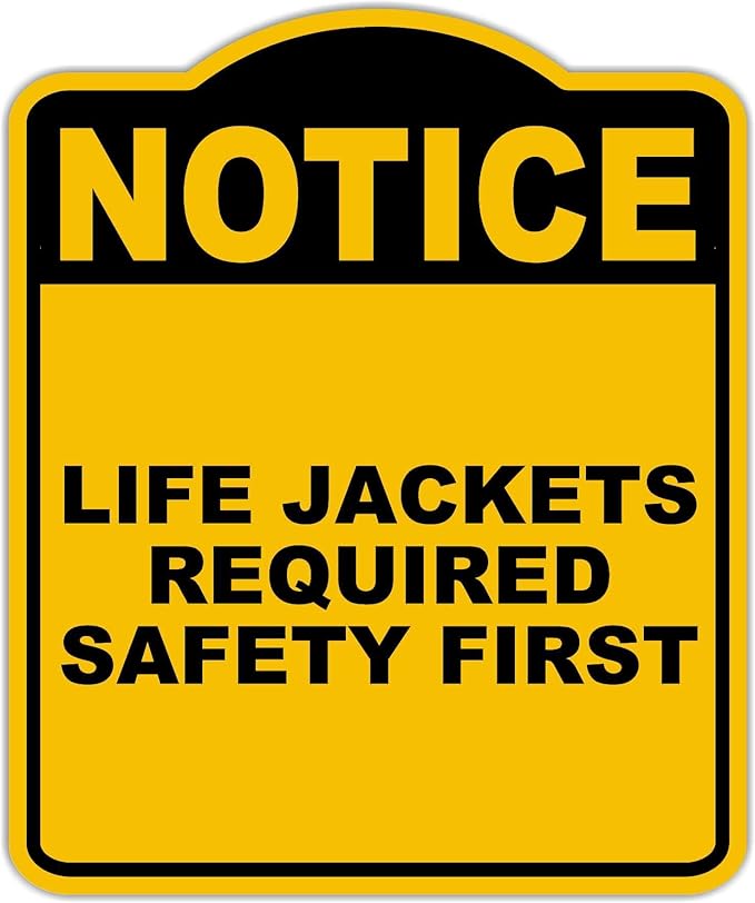 LIFE JACKETS REQUIRED SAFETY FIRST Notice Yellow Black Aluminum Composite Sign 20 x 24 inches