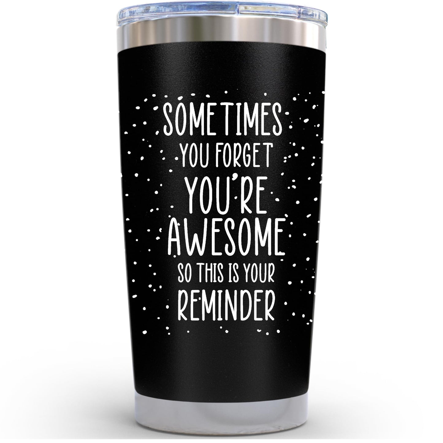 Dad Gifts for Fathers Day Cup - Sometimes You Forget Your Awesome Gifts Black 20oz Motivational Coffee Tumbler Birthday Gift for Dad, Husband, Boyfriend Inspirational Mugs for Men Who Want Nothing