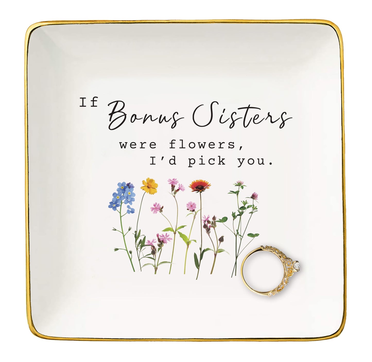 NZY Mother's Day,Birthday,Thanksgiving Christmas Gifts for Sister-in-Law,Bonus Sis Appreciated Gifts,Thank You Present,Jewelry Tray Trinket Holder Ring Dish-If Bonus Sisters Were Flowers,I'd Pick You