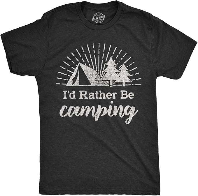 Mens Id Rather Be Camping T Shirt Funny Outdoor Adventure Hiking Tee for Guys
