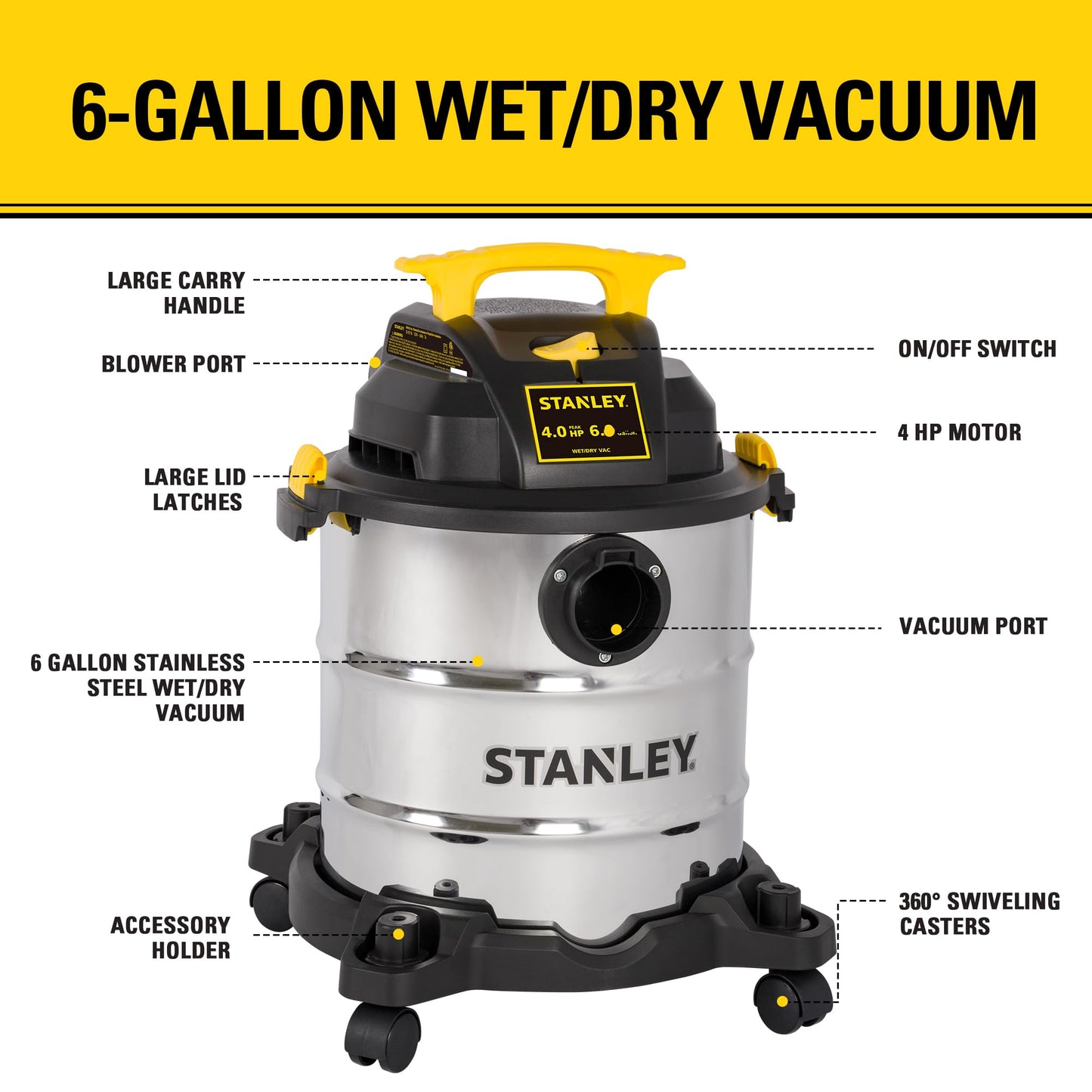 STANLEY SL18116 Wet/Dry Vacuum, 6 Gallon, 4 Horsepower, Stainless Steel Tank, 4.0 HP, Silver+Yellow