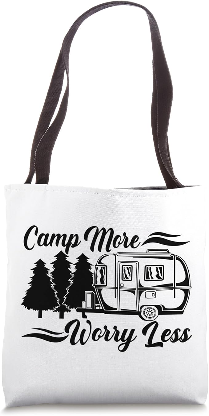 Camping, Men Women Kids Nature, Camp More Worry Less, Camper Tote Bag